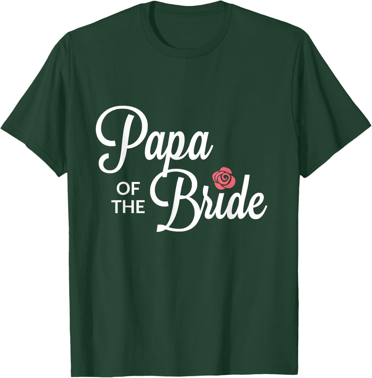 Papa Of The Bride Wedding Party T-Shirt - T-Shirt | Forest