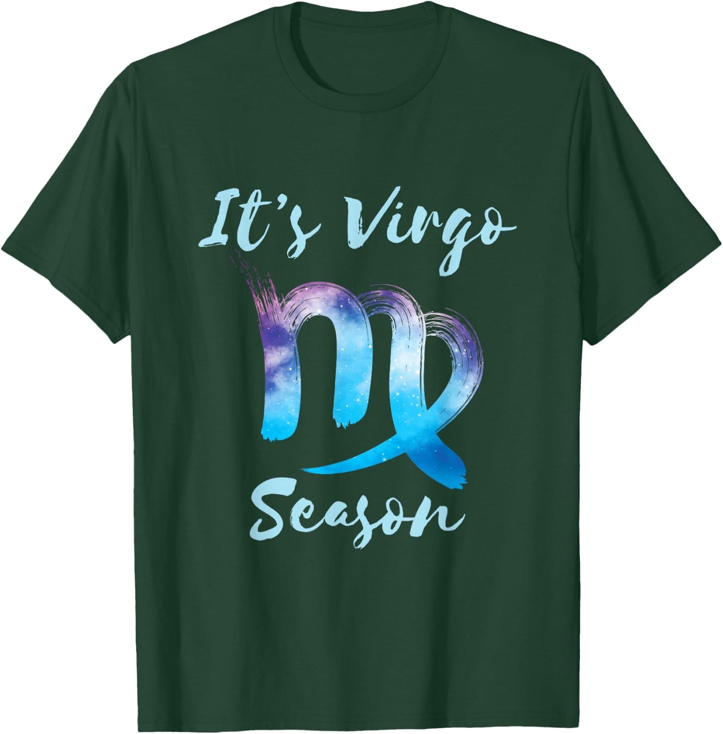 It's Virgo Season Zodiac Sign Horoscope Astrology Graphic T-Shirt - T-Shirt | Forest