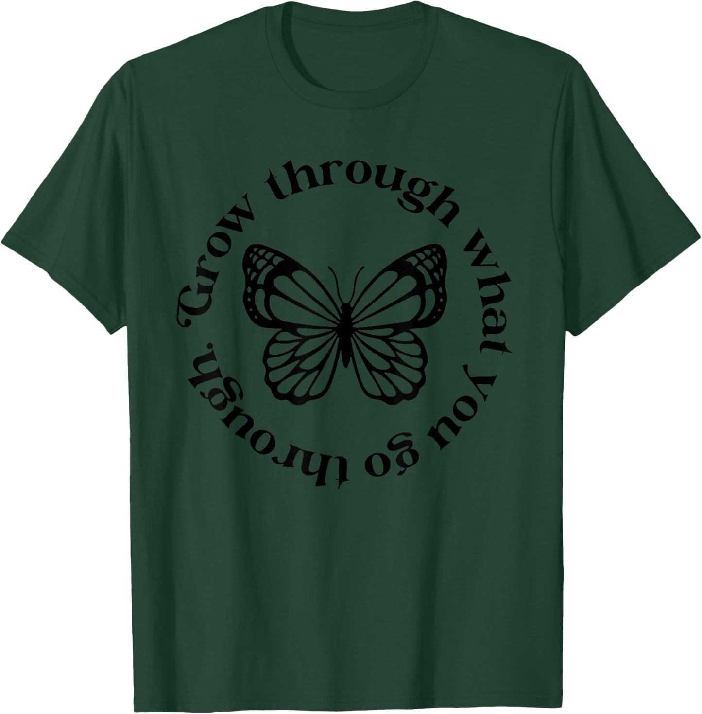 Grow Through What You Go Through Butterfly T-Shirt - T-Shirt | Forest