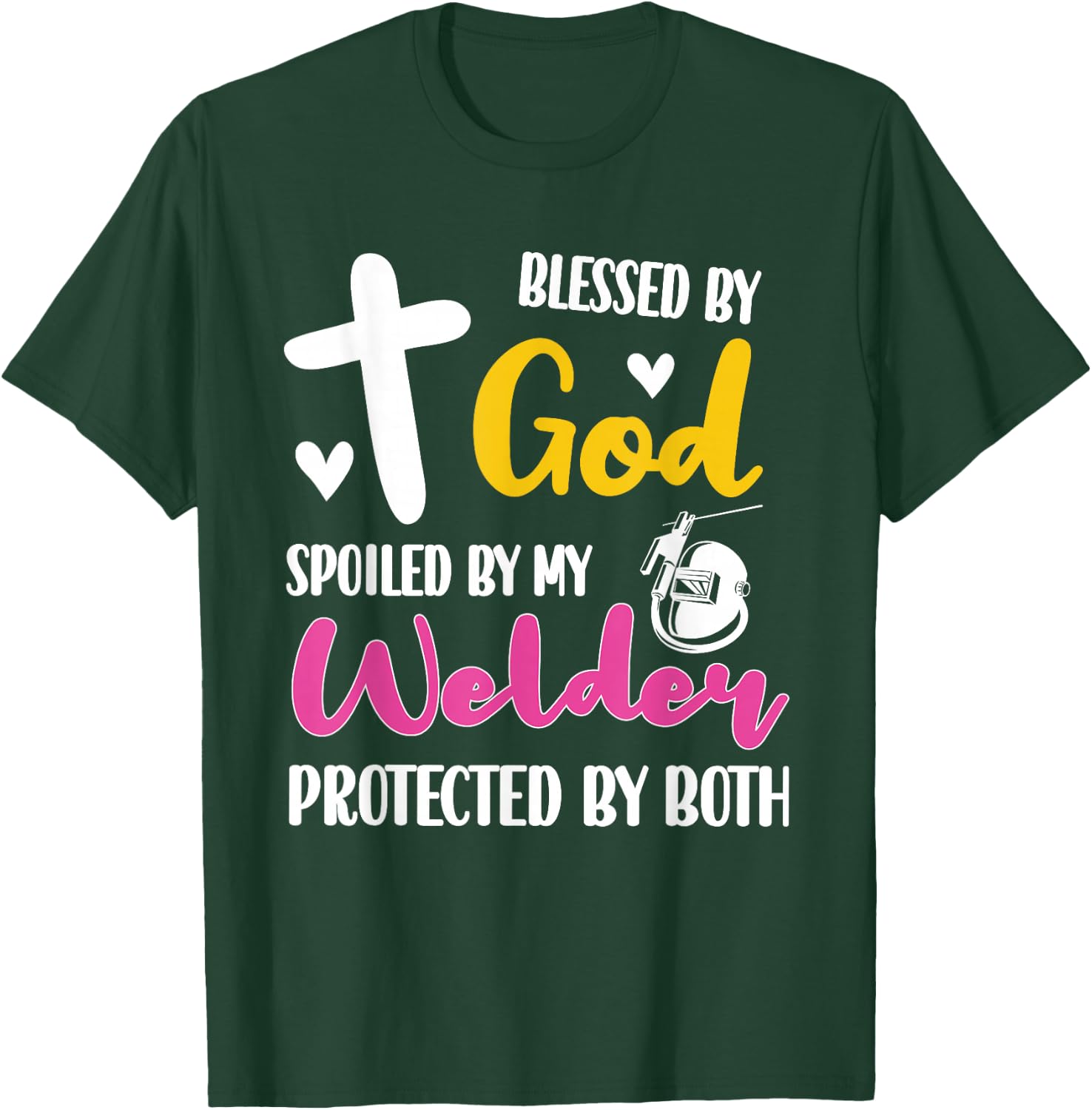 Spoiled By My Welder | Welding Proud Welder's Wife T-Shirt - T-Shirt | Forest
