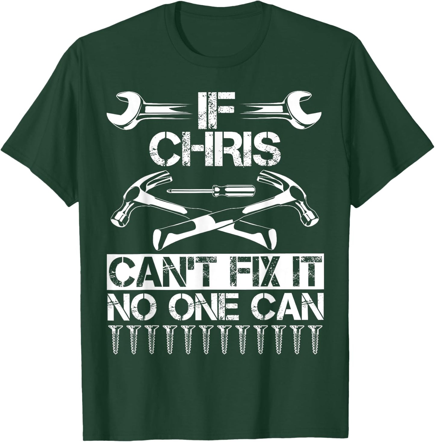 CHRIS Fix It Funny Birthday Personalized Name Dad Gift T-Shirt - T-Shirt | Forest