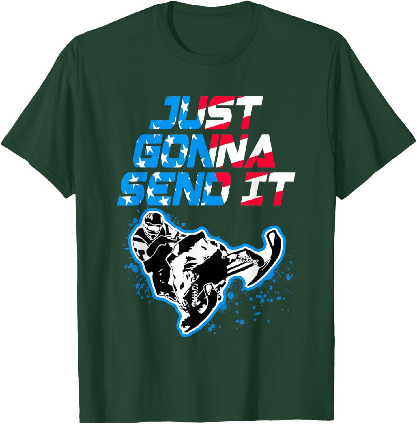 Just Gonna Send It Funny Snowmobile USA flag Snowcross Women Kids Men T-Shirt - T-Shirt | Forest
