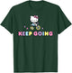 Hello Kitty Keep Going T-Shirt - T-Shirt | Forest