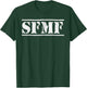 SFMF Funny Military Jargon Honor Duty SFMF T-Shirt - T-Shirt | Forest