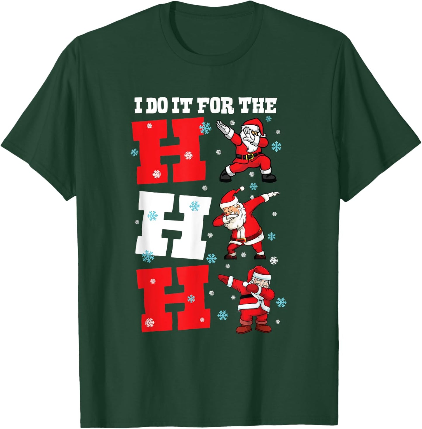 I do it for the Ho´s funny Dabbing Santa Christmas xmas T-Shirt - T-Shirt | Forest