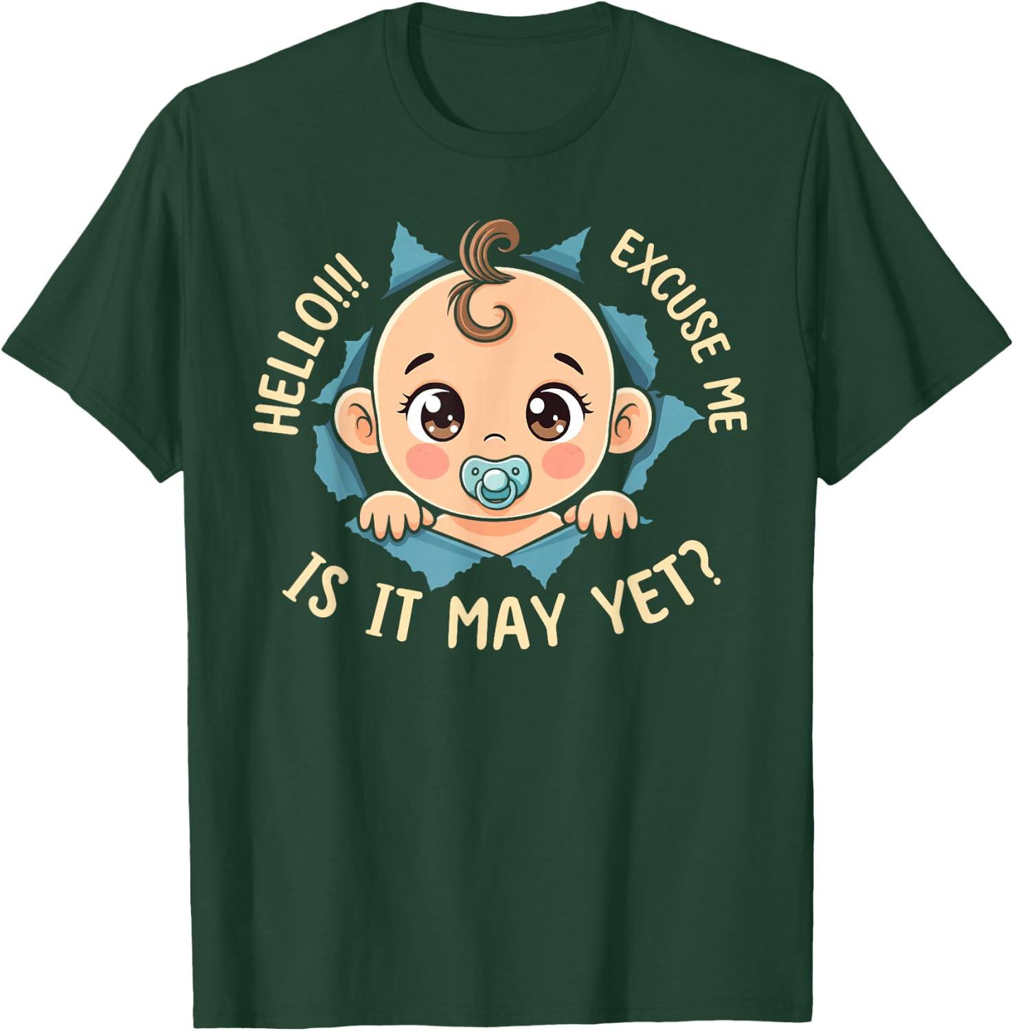 Excuse Me Is It May Yet Pregnancy Baby Announcement T-Shirt - T-Shirt | Forest