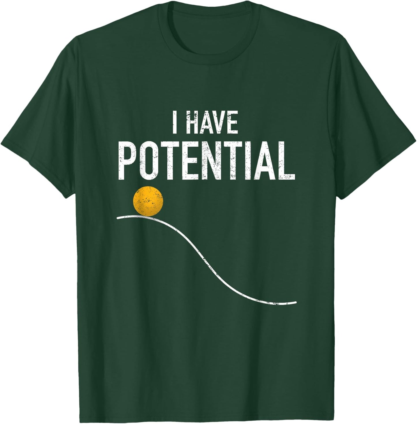 J. Berg Math & Science: Physics Gifts Men Women I Have Potential Energy Funny Physics Teacher Nerd T-Shirt - T-Shirt | Forest