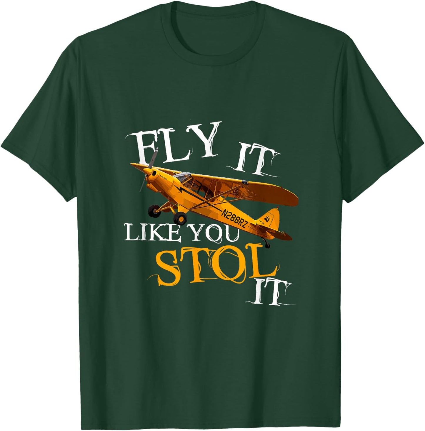 Fly it like you STOL it, Funny Aviation Airplane Flying T-Shirt - T-Shirt | Forest