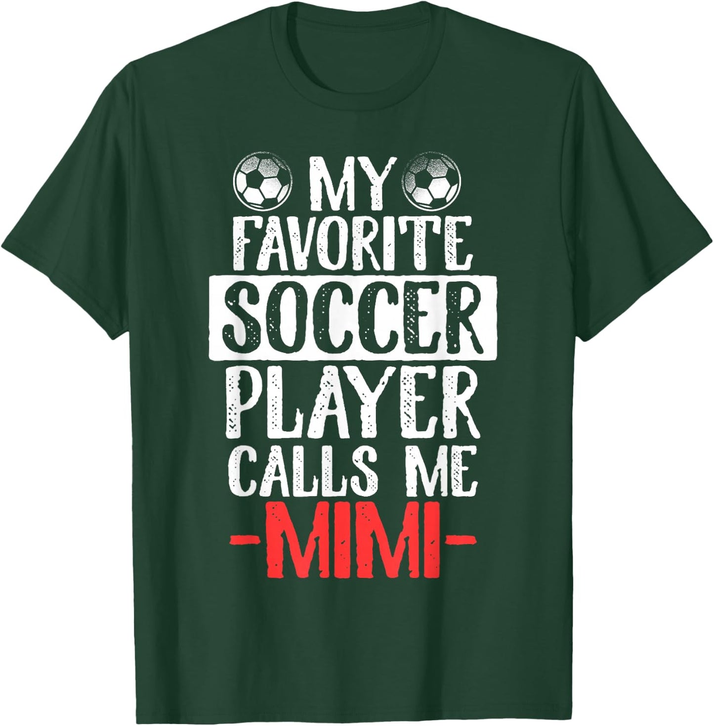 My Favorite Soccer Player Calls Me Mimi T-Shirt - T-Shirt | Forest
