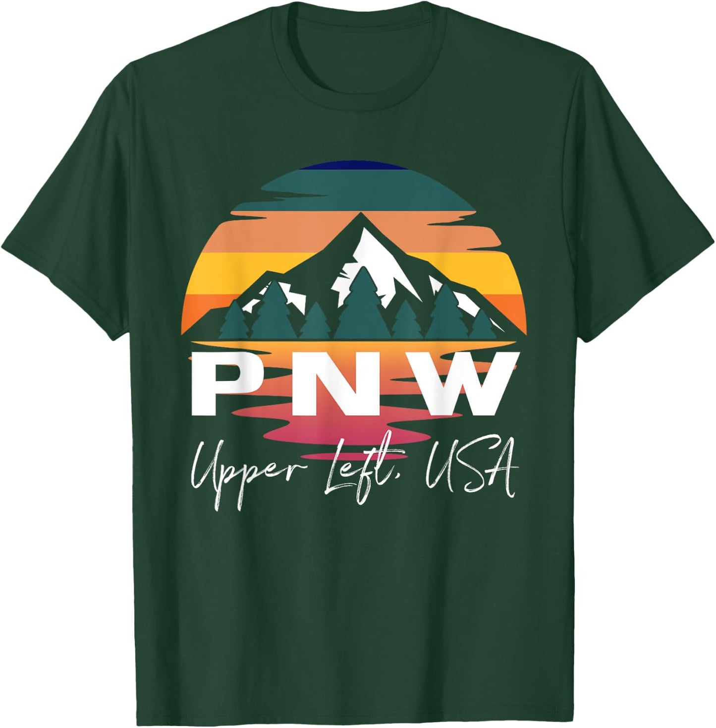 Pacific Northwest PNW Pine Trees Mountains Upper Left USA T-Shirt - T-Shirt | Forest