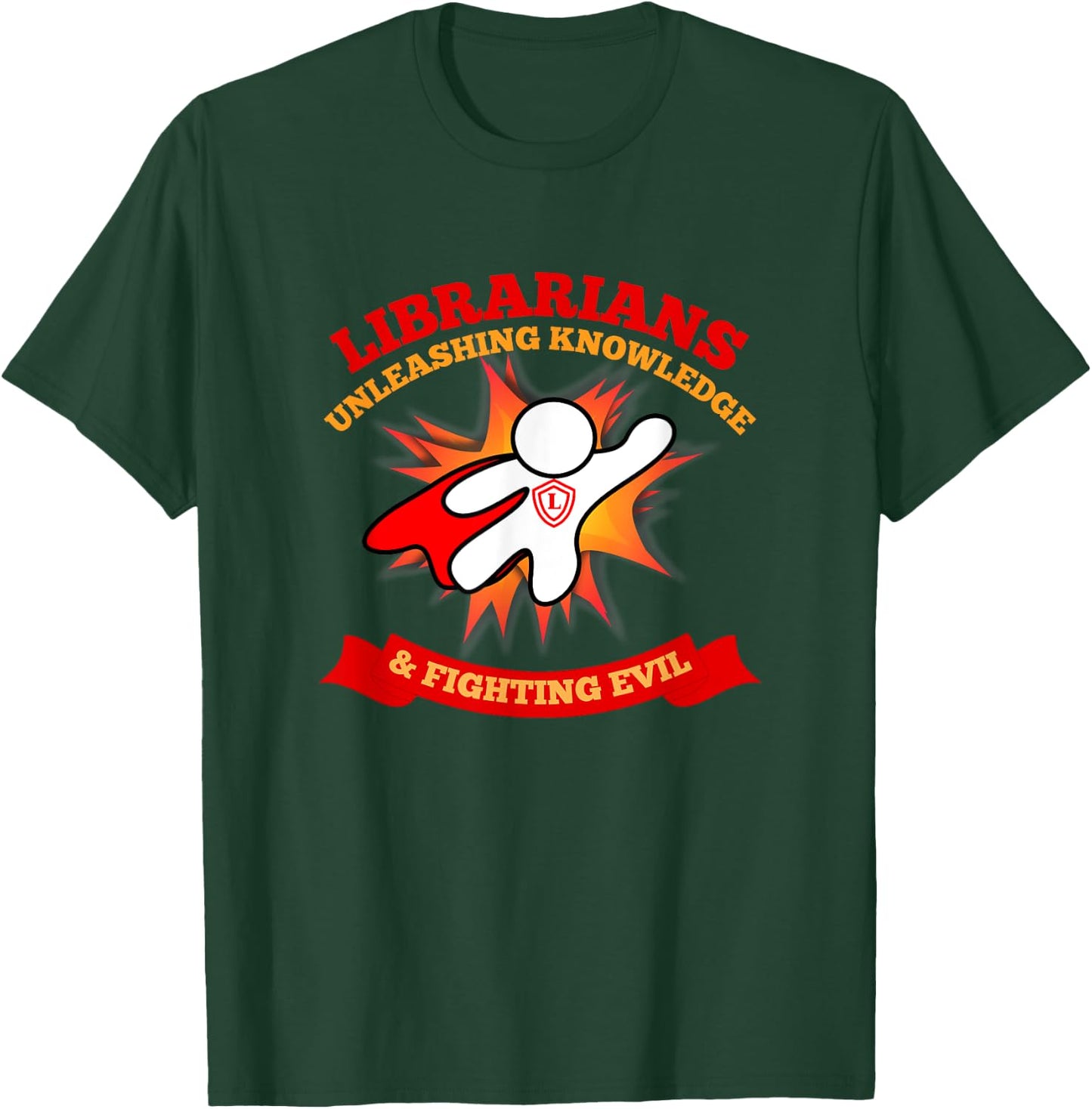 Librarians: Unleashing Knowledge & Fighting Evil T-Shirt - T-Shirt | Forest