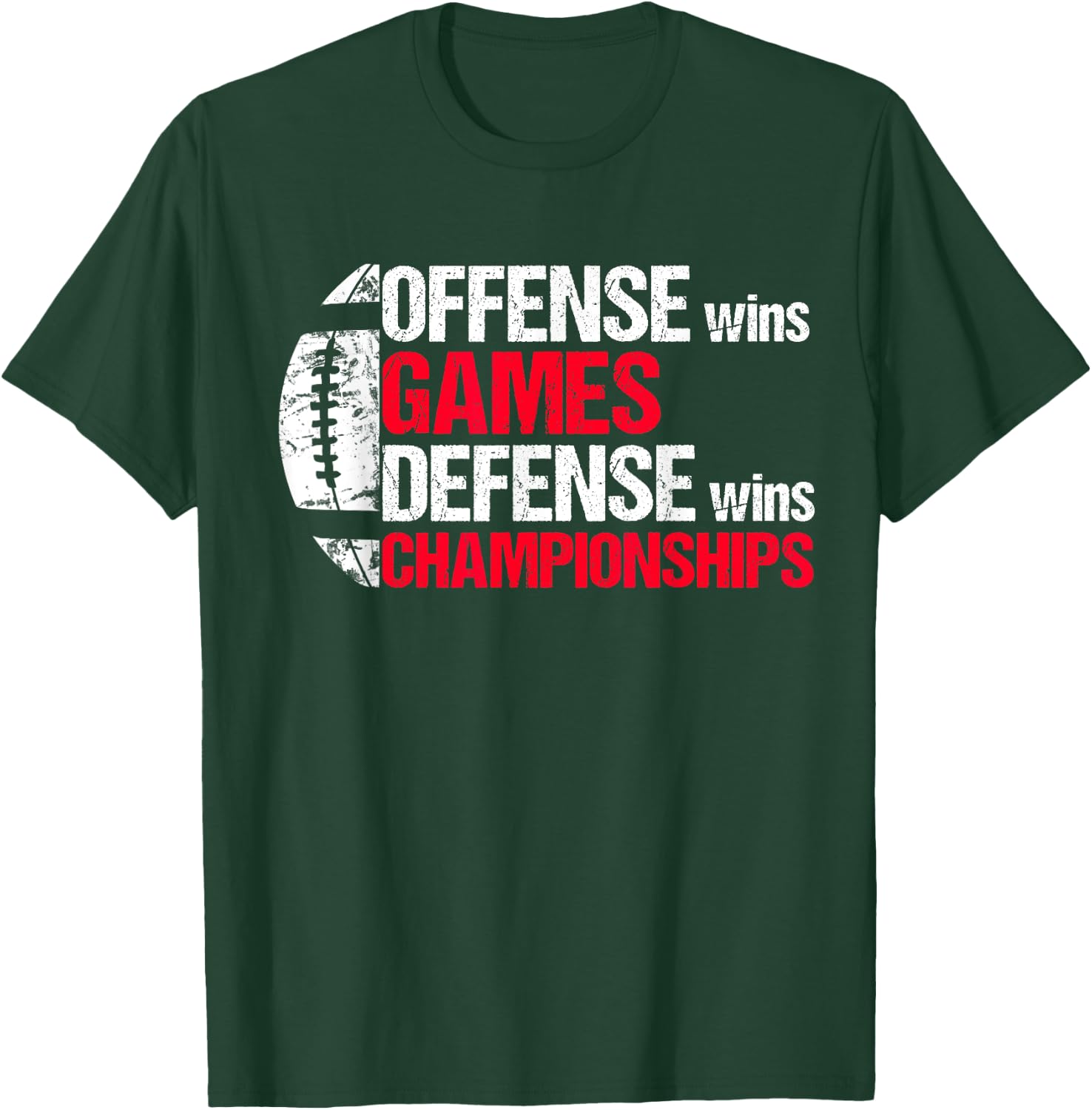 Offense Wins Games Defense Wins Championships T-Shirt - T-Shirt | Forest