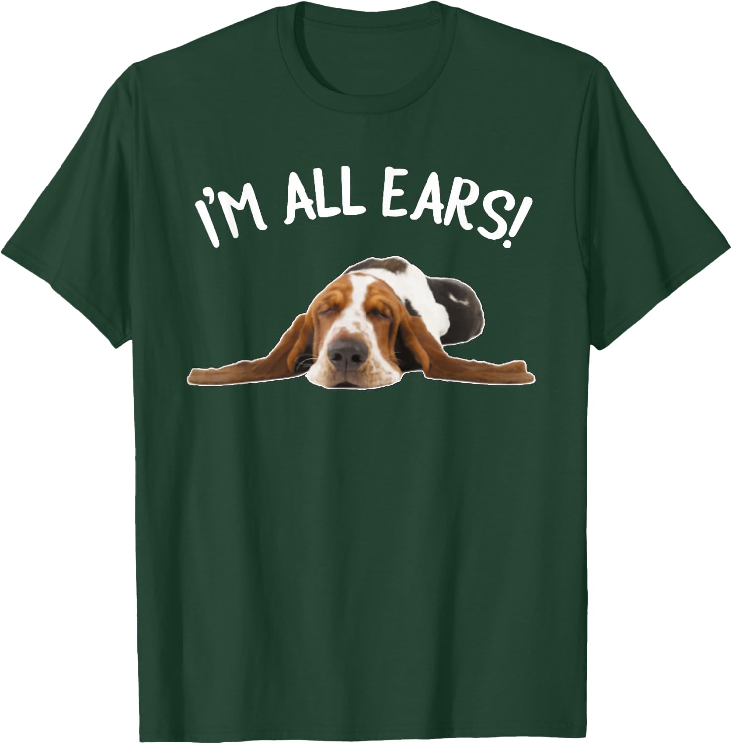 Funny Bassett Hound - I'm All Ears T-Shirt - T-Shirt | Forest