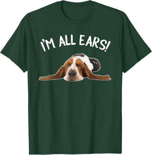 Funny Bassett Hound - I'm All Ears T-Shirt - T-Shirt | Forest