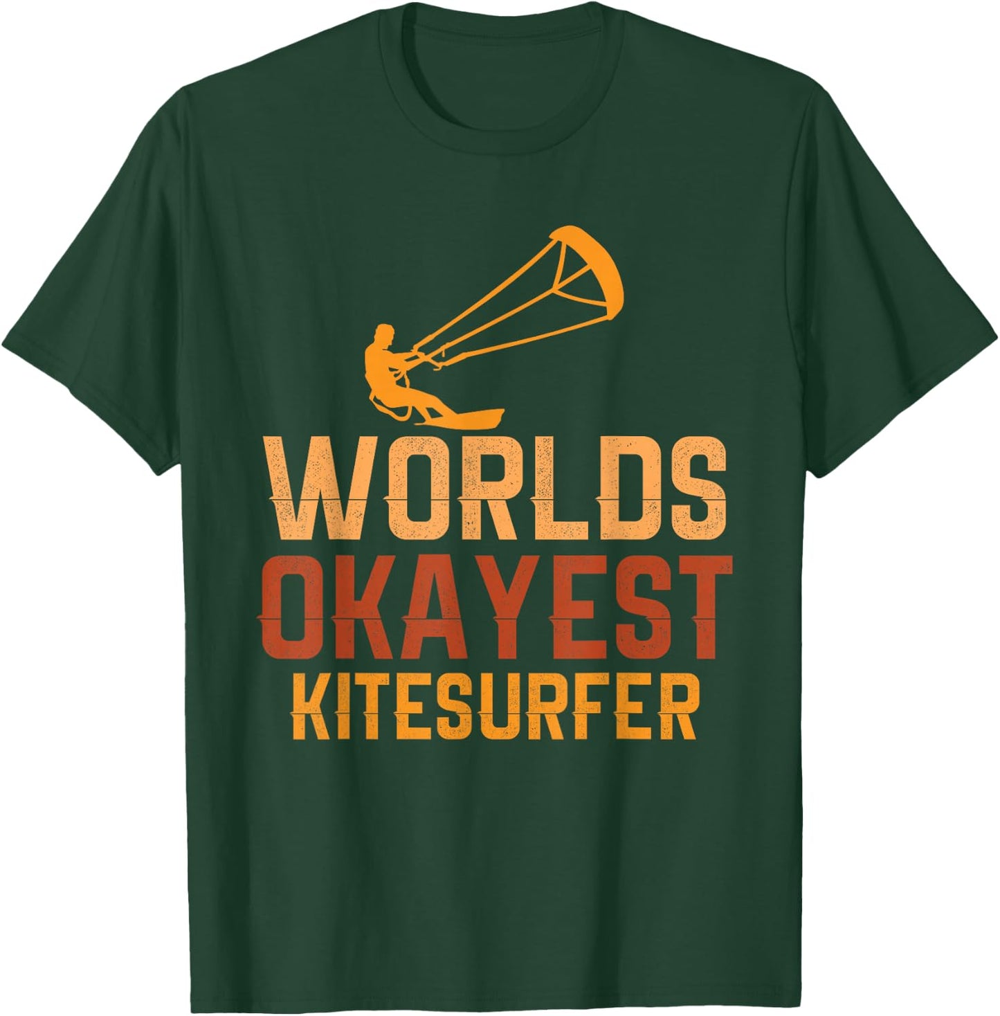 World’s Okayest Kitesurfer Funny Kitesurfing Gift T-Shirt - T-Shirt | Forest