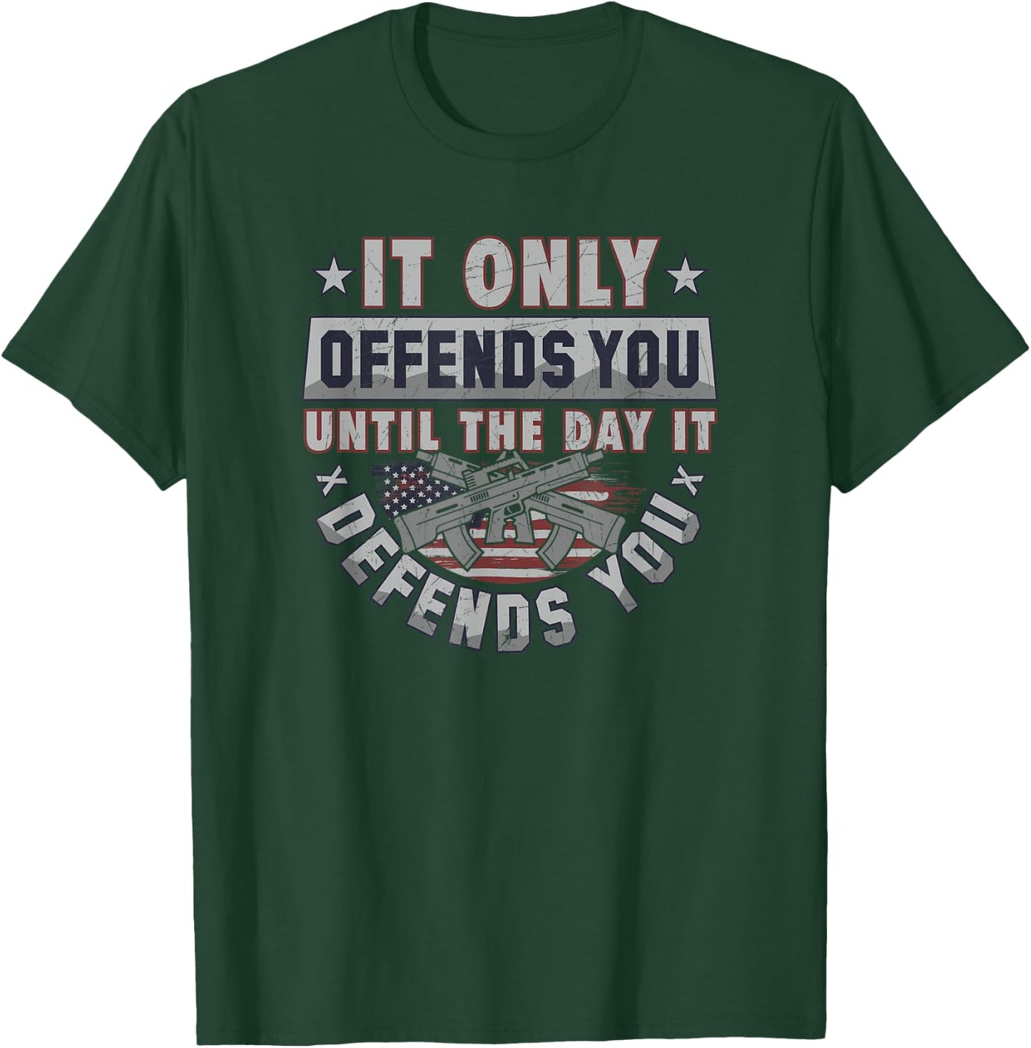 It Only Offends You Until It Defends You T-Shirt - T-Shirt | Forest