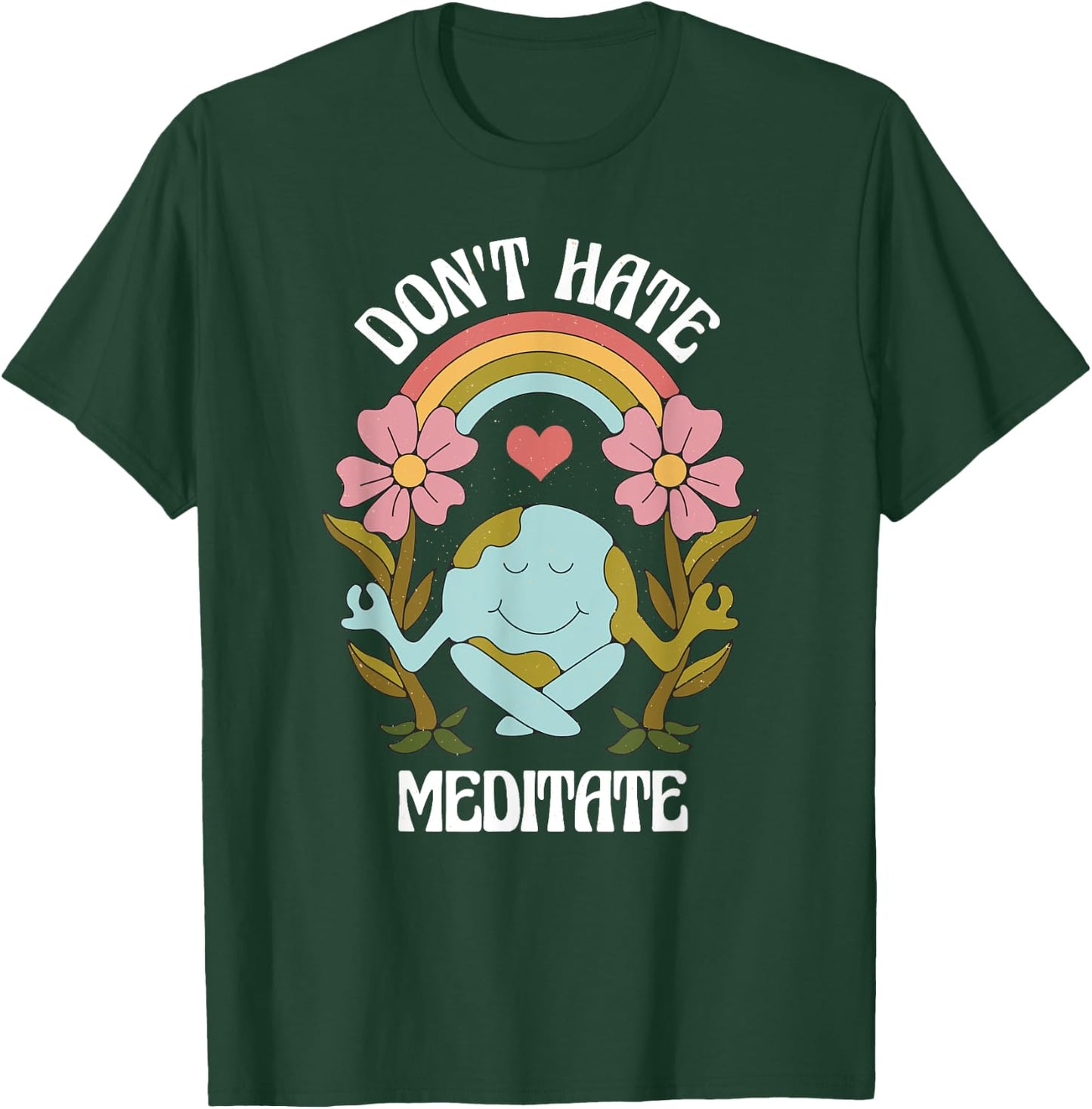 Positive Earth Meditate Message for meditate lover T-Shirt - T-Shirt | Forest
