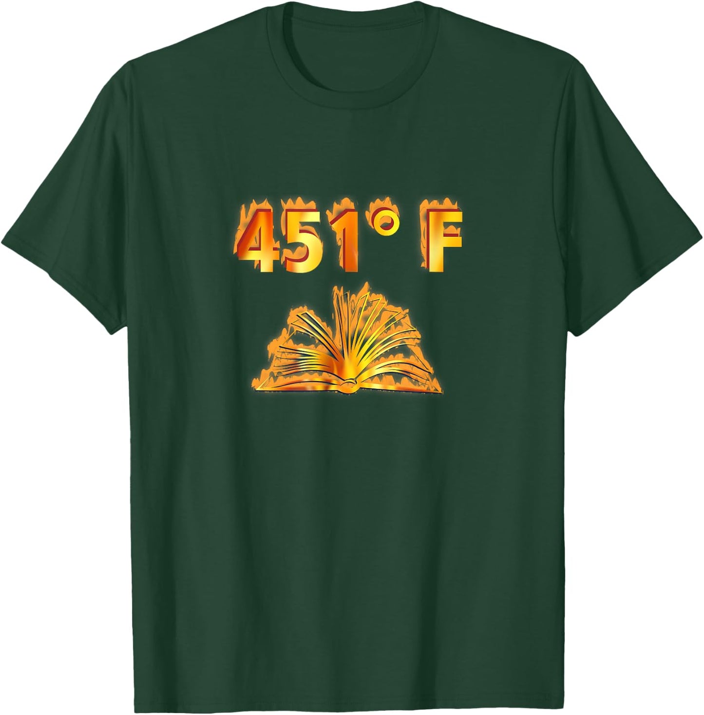 451 Fahrenheit T-Shirt - T-Shirt | Forest