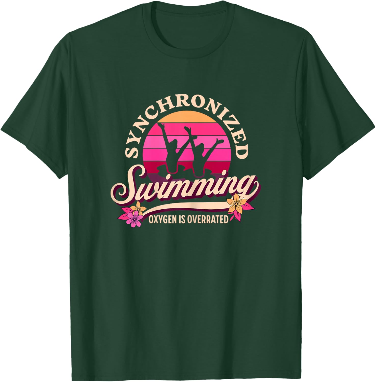 Synchronized Swimming Oxygen Is Overrated - Swimming T-Shirt - T-Shirt | Forest