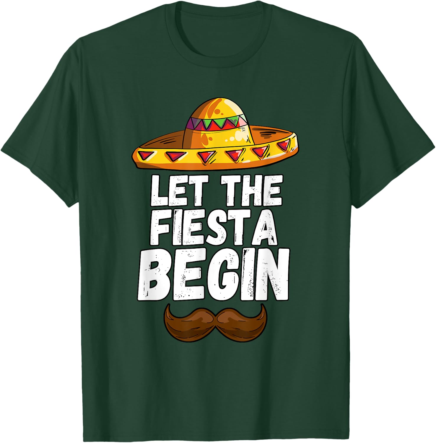 Let The Fiesta Begin Cinco De Mayo Sombrero T-Shirt - T-Shirt | Forest