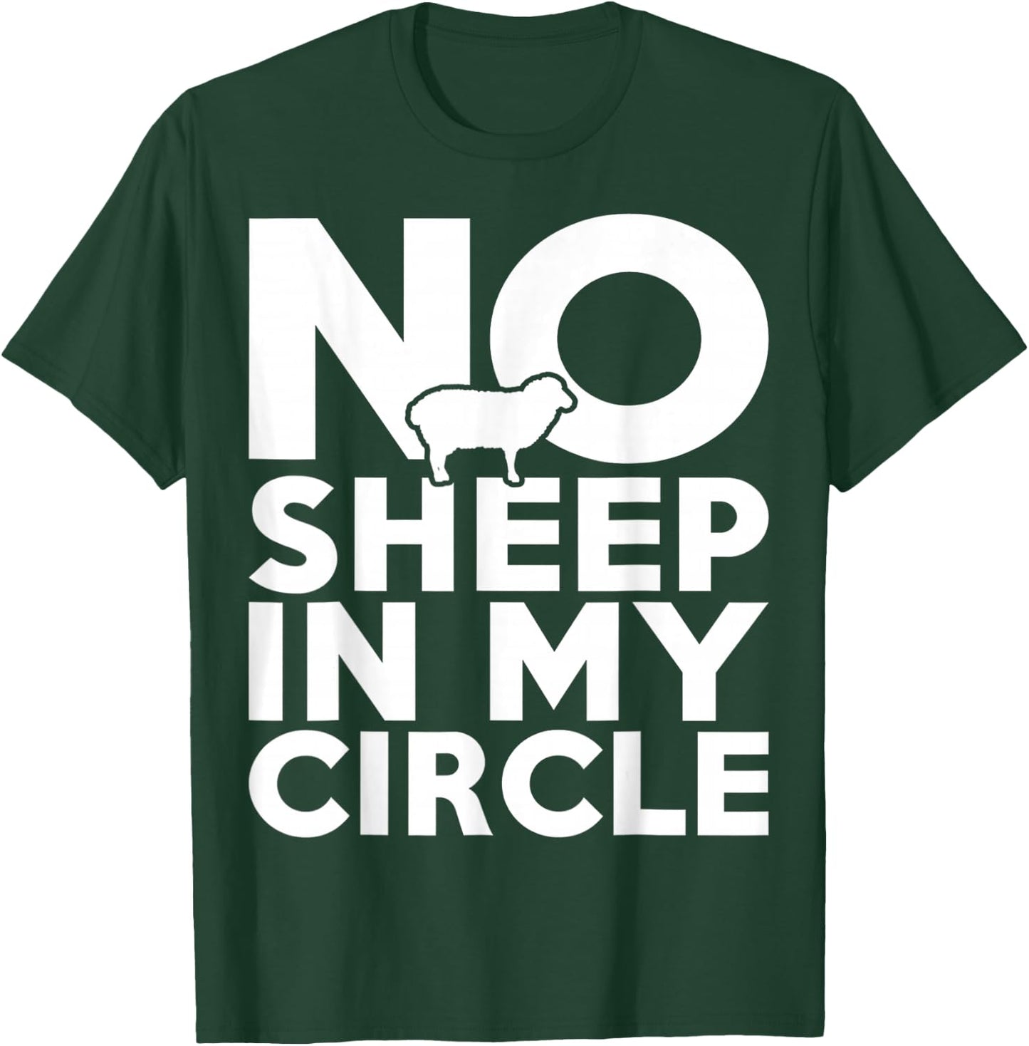 No Sheep In My Circle T-Shirt - T-Shirt | Forest