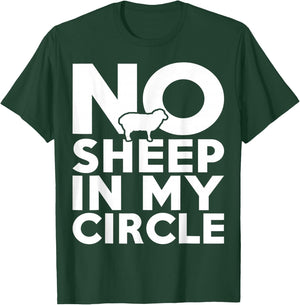 No Sheep In My Circle T-Shirt - T-Shirt | Forest