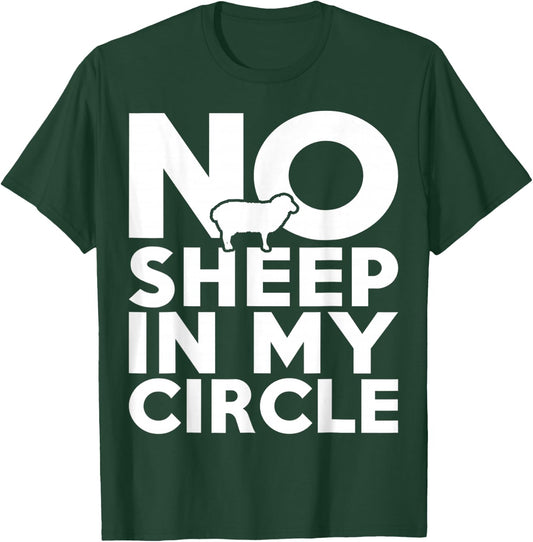 No Sheep In My Circle T-Shirt - T-Shirt | Forest