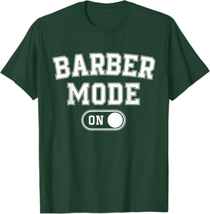 Barber Mode On Funny Hair Stylist Gift Grooming T-Shirt - T-Shirt | Forest