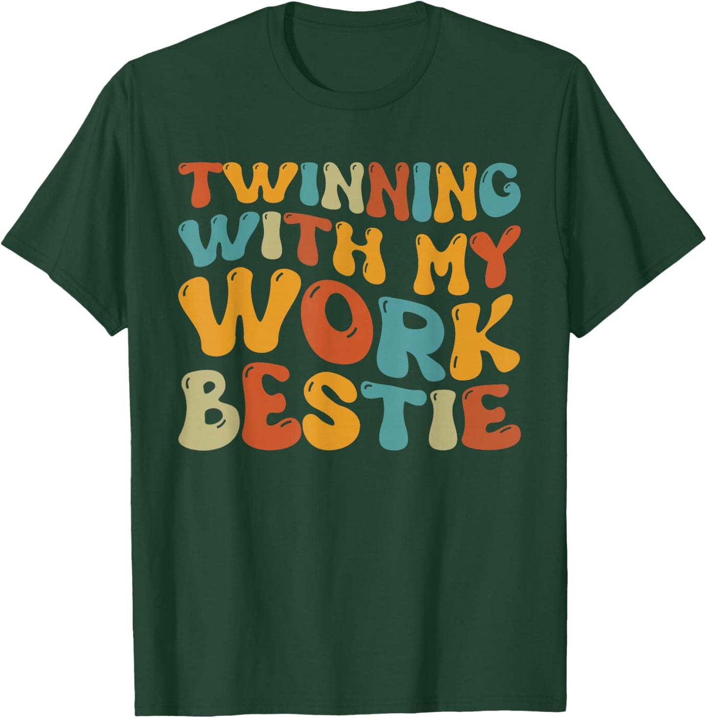 Twinning with My Work Bestie Spirit Week Best Friend Twin T-Shirt - T-Shirt | Forest