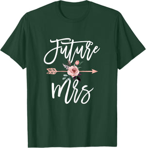 Future Mrs Soon To Be Bride Getting Ready for Marriage Cute T-Shirt - T-Shirt | Forest
