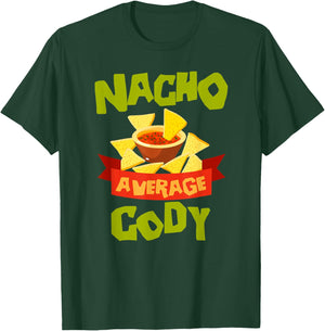 NACHO AVERAGE CODY Funny Birthday Personalized Name Gift T-Shirt - T-Shirt | Forest