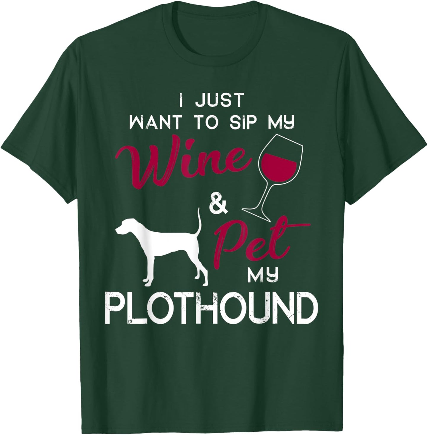 Plothound Dog Wine lover owner Christmas Birthday Gift Men Women T-Shirt - T-Shirt | Forest