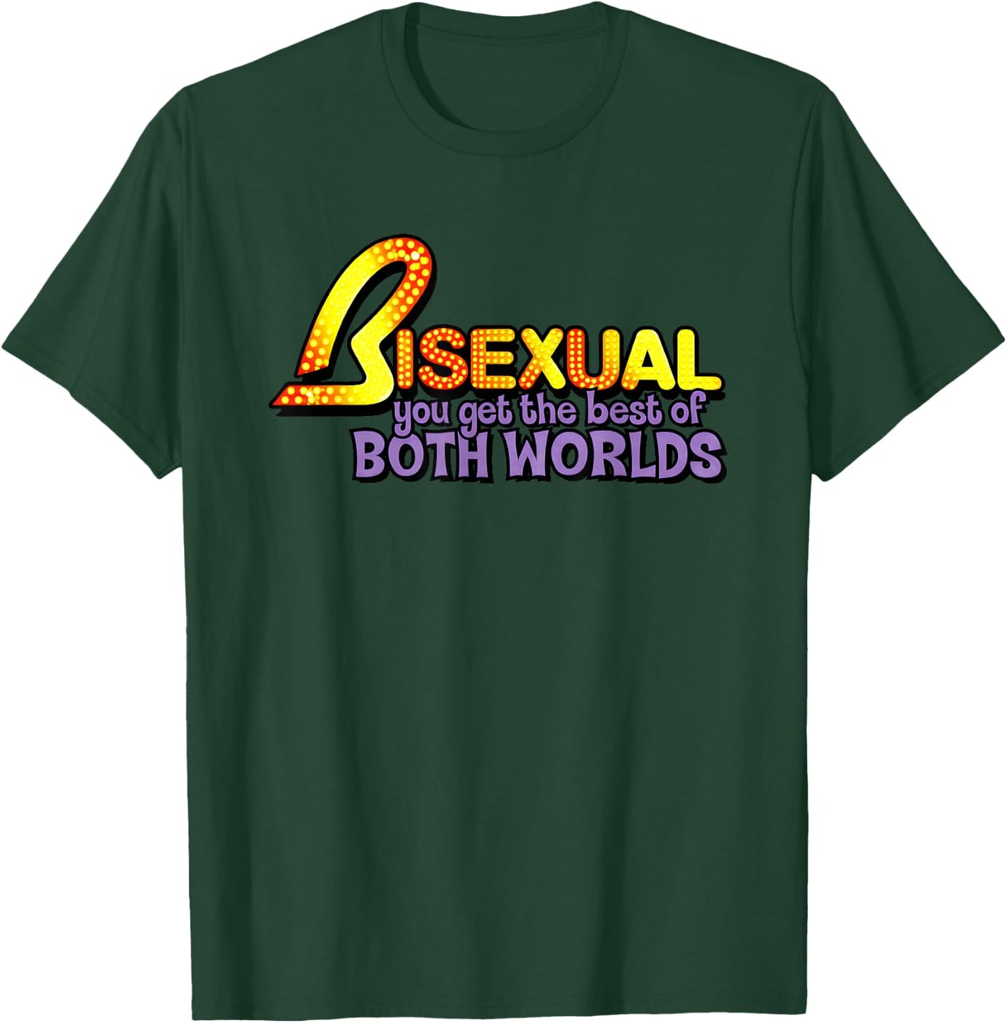 Bisexual You Get The Best of Both Worlds Pride T-Shirt - T-Shirt | Forest