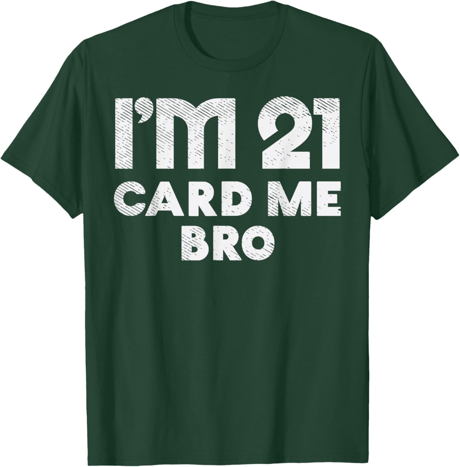 21 Year Old Card Me Funny 21st Birthday Gift Him Men Vegas T-Shirt - T-Shirt | Forest