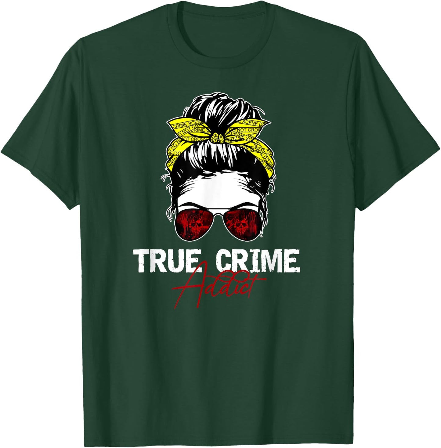 True Crime Addict T-Shirt - T-Shirt | Forest