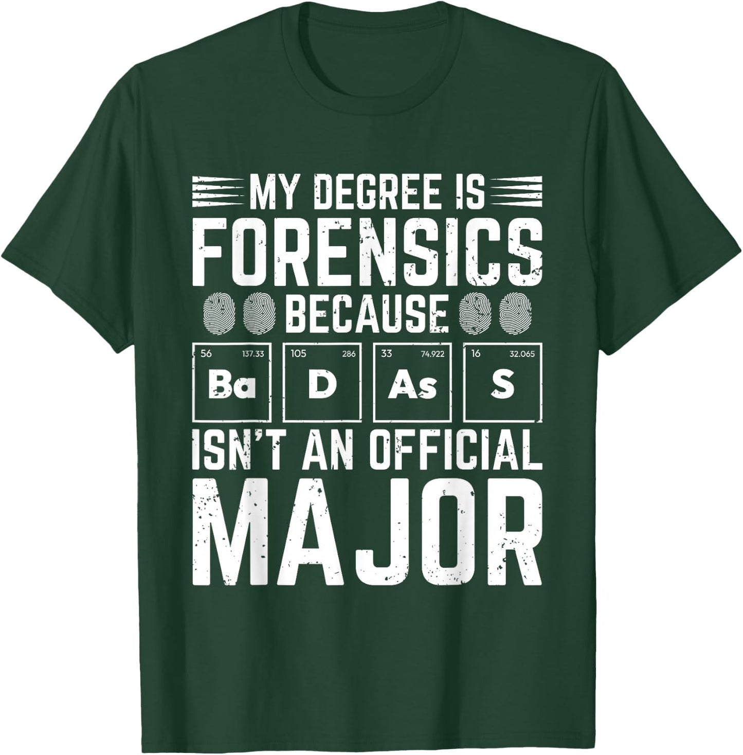 Forensic Scientist Funny Saying Crime Scene Investigation T-Shirt - T-Shirt | Forest
