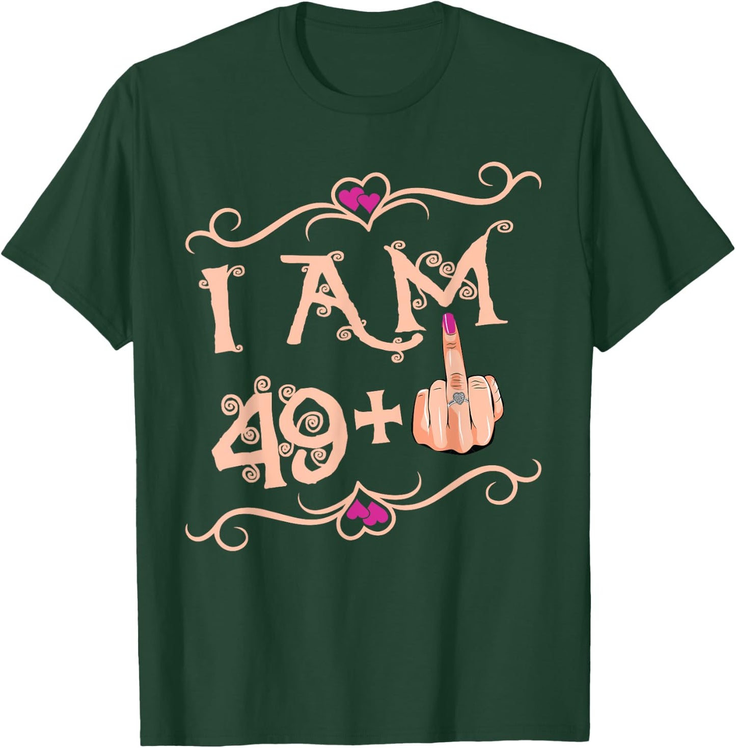 I'm 49 Plus 1 Funny 50th Birthday gift T-Shirt - T-Shirt | Forest