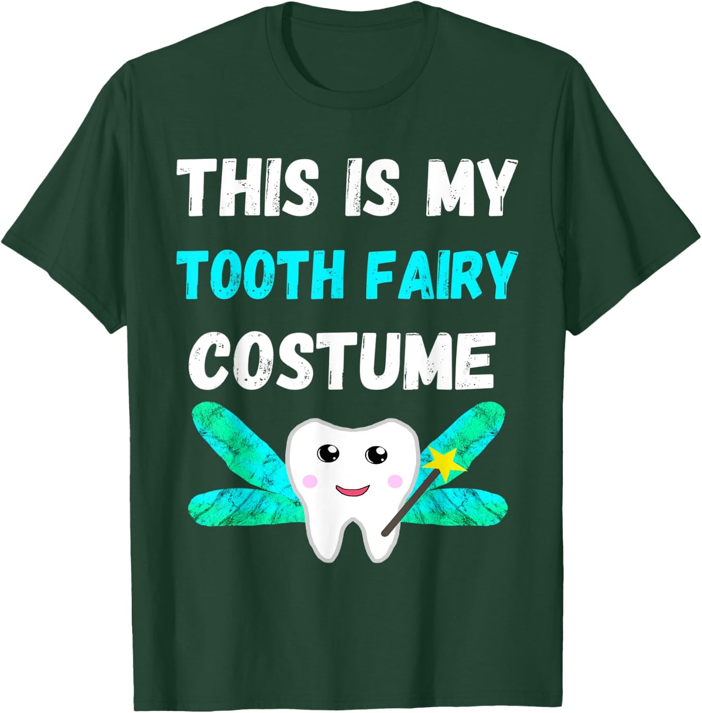 This Is My Tooth Fairy Costume Dental Hygienist Oral Hygiene T-Shirt - T-Shirt | Forest