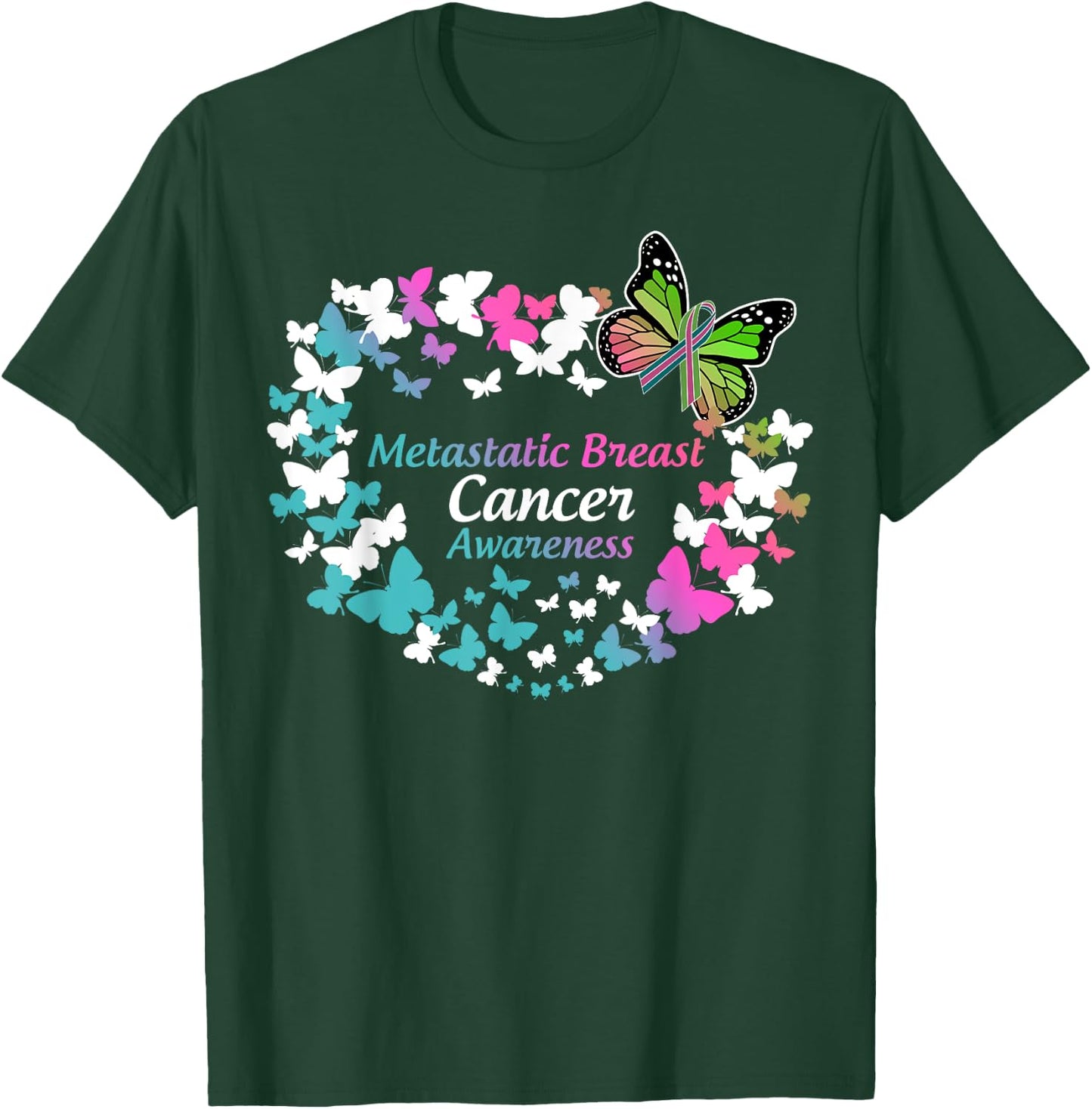Butterfly Metastatic Breast Cancer Green Teal Pink Ribbon T-Shirt - T-Shirt | Forest