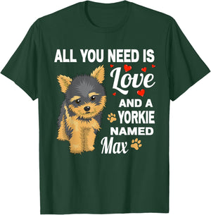 Cute Yorkie Named Max For Yorkshire Terrier Dog Name T-Shirt - T-Shirt | Forest