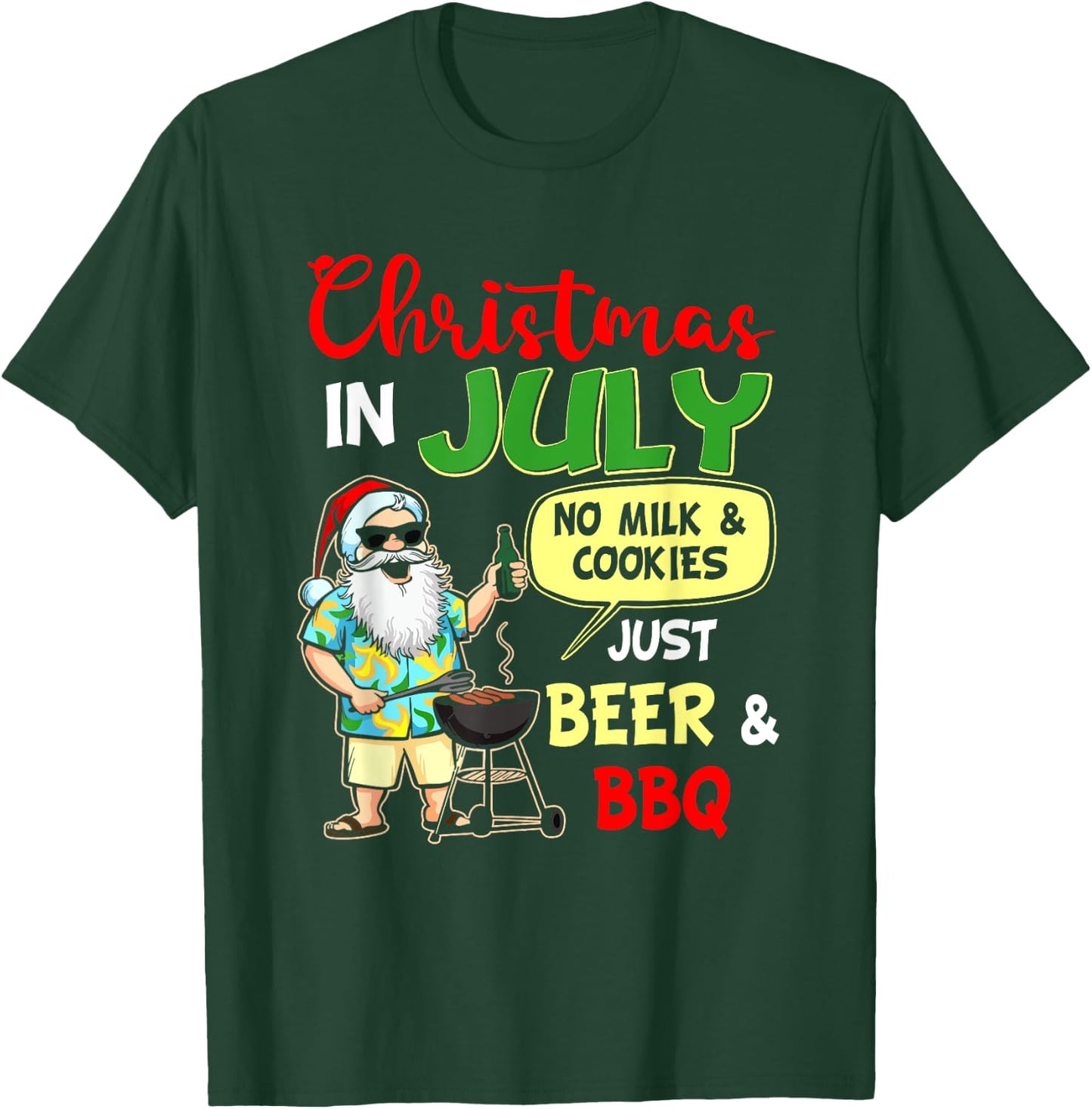 Christmas In July No Milk And Cookies Just Beer And BBQ T-Shirt - T-Shirt | Forest