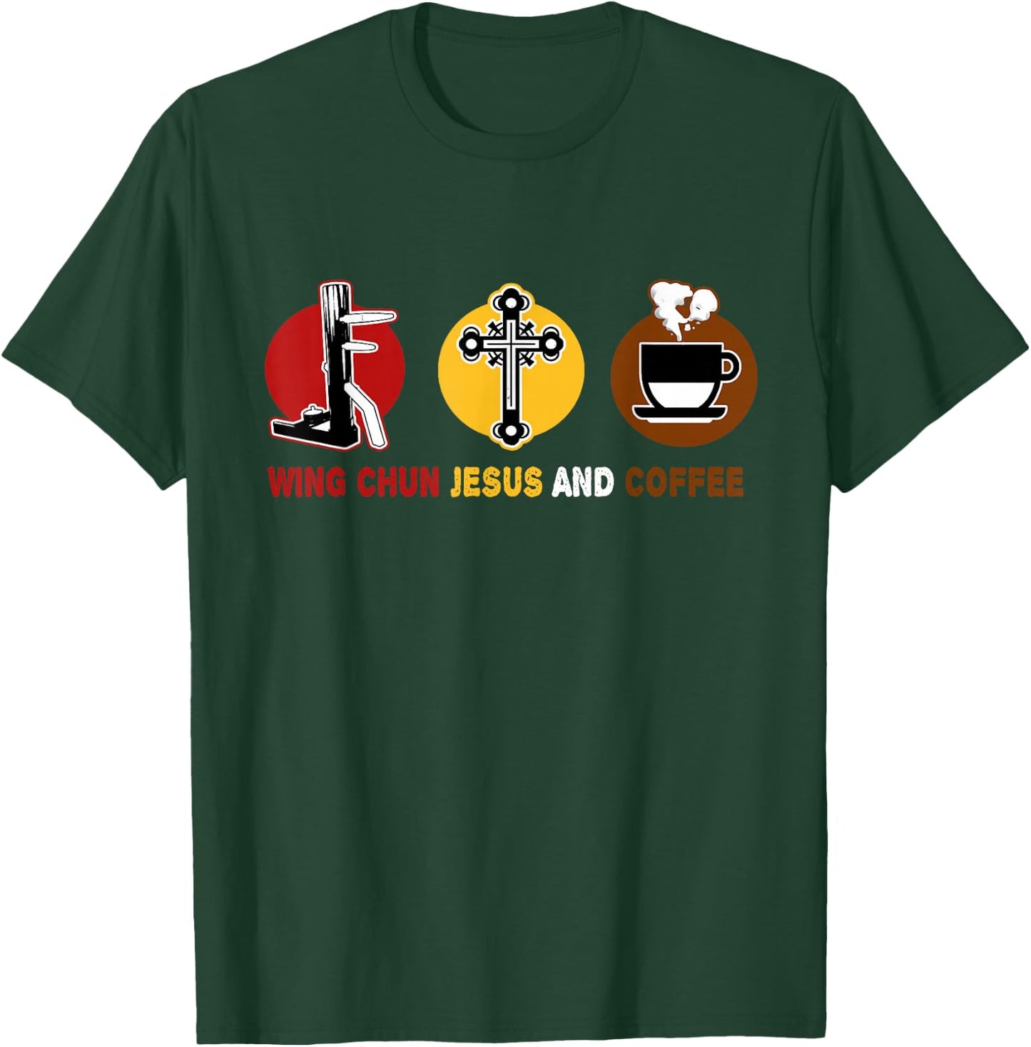 Loves Wing Chun Jesus and Coffee Mixed MMA Wooden Dummy T-Shirt - T-Shirt | Forest