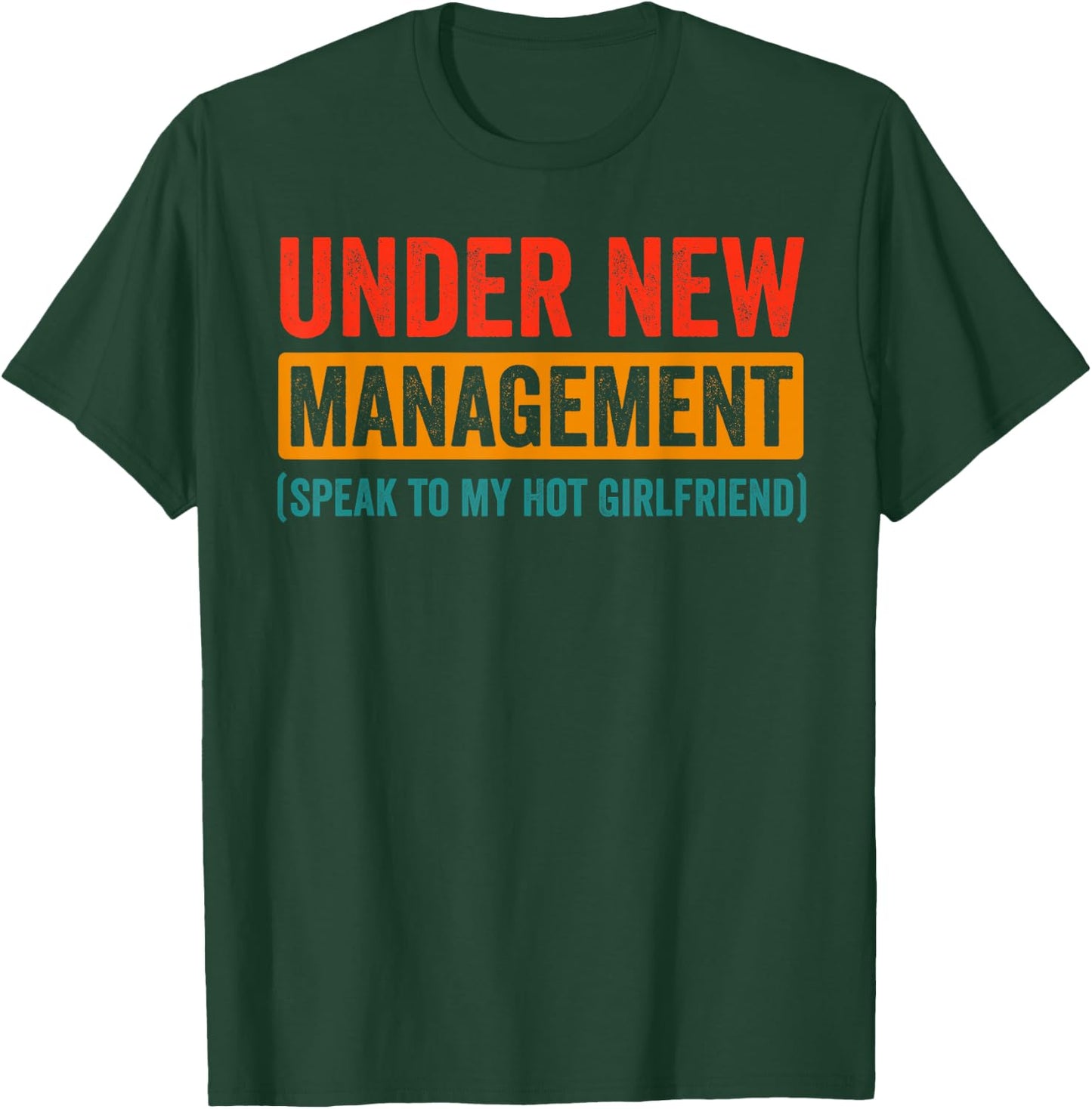 Funny Couple Under New Management Speak to my Hot Girlfriend T-Shirt - T-Shirt | Forest
