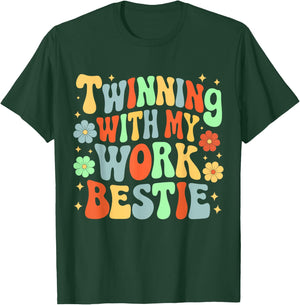Twinning With My Work Bestie Friends Spirit Week Day T-Shirt - T-Shirt | Forest