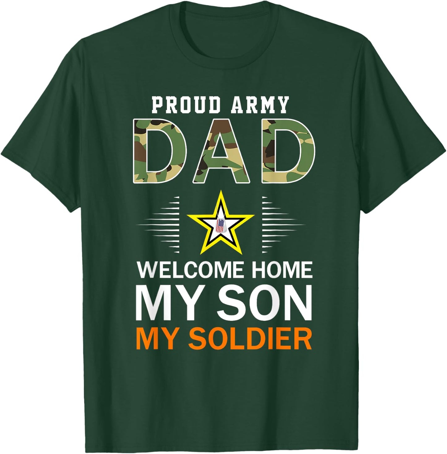 Welcome Home My Son My Soldier Homecoming Reunion Army Pride T-Shirt - T-Shirt | Forest