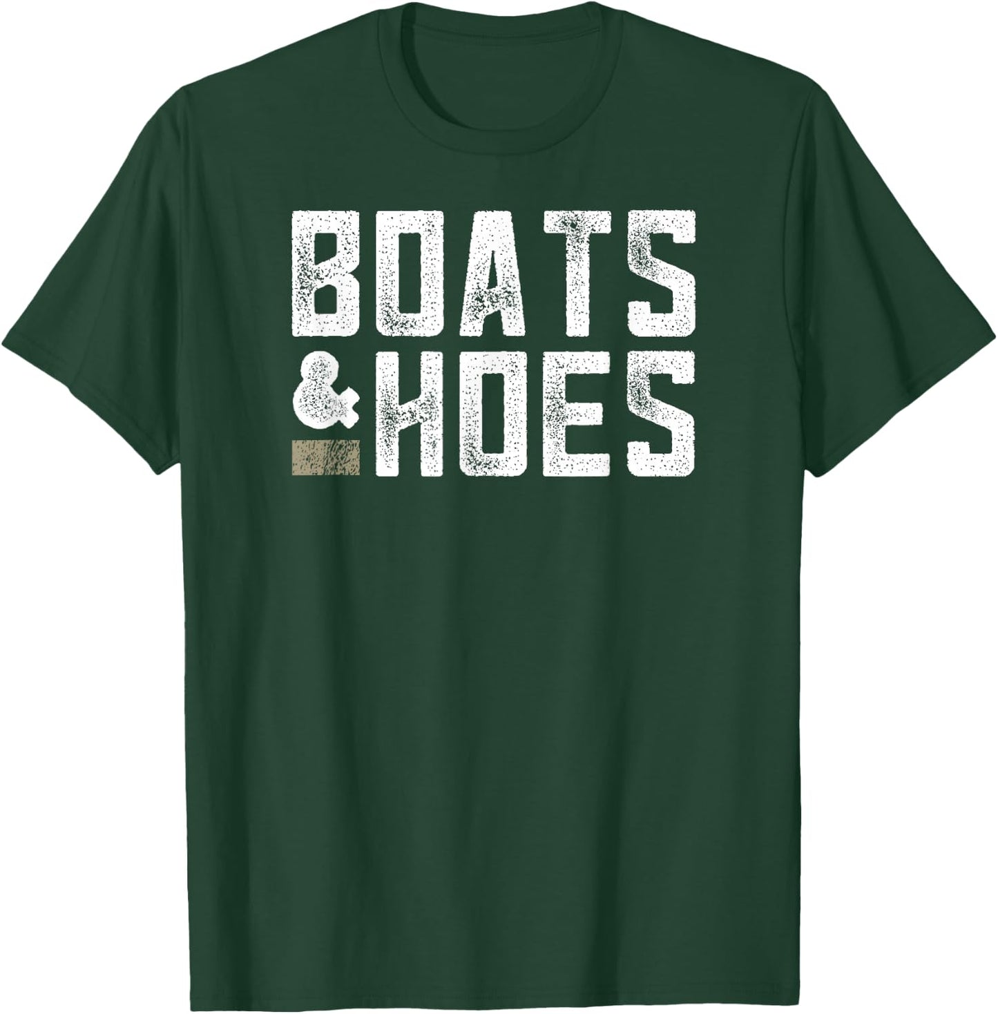 Boats & Hoes - Funny Boat Lover Gift T-Shirt - T-Shirt | Forest