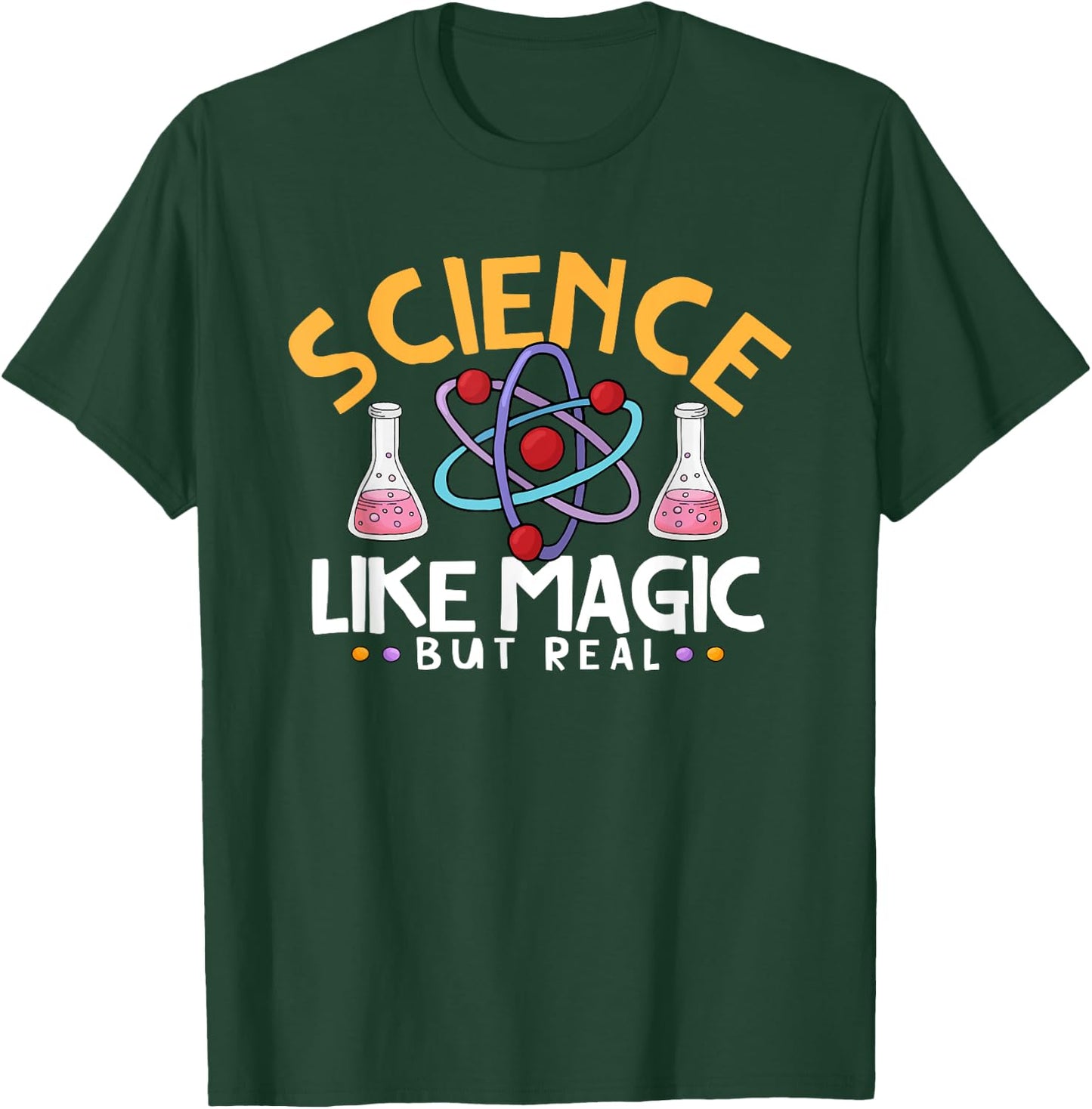 Science like magic but real T-Shirt - T-Shirt | Forest