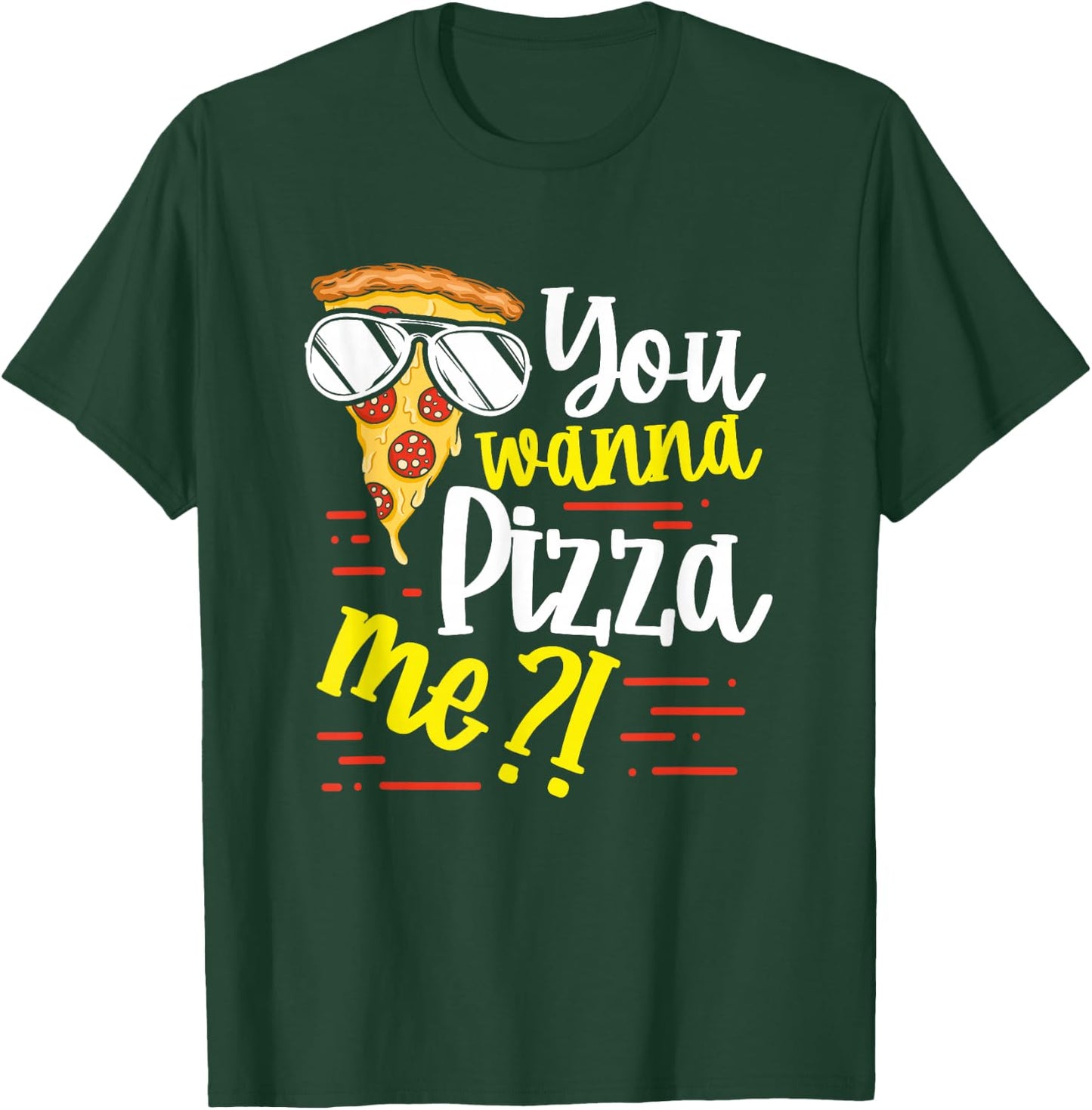 Funny You Wanna Pizza Me Food Pun Lover T-Shirt - T-Shirt | Forest
