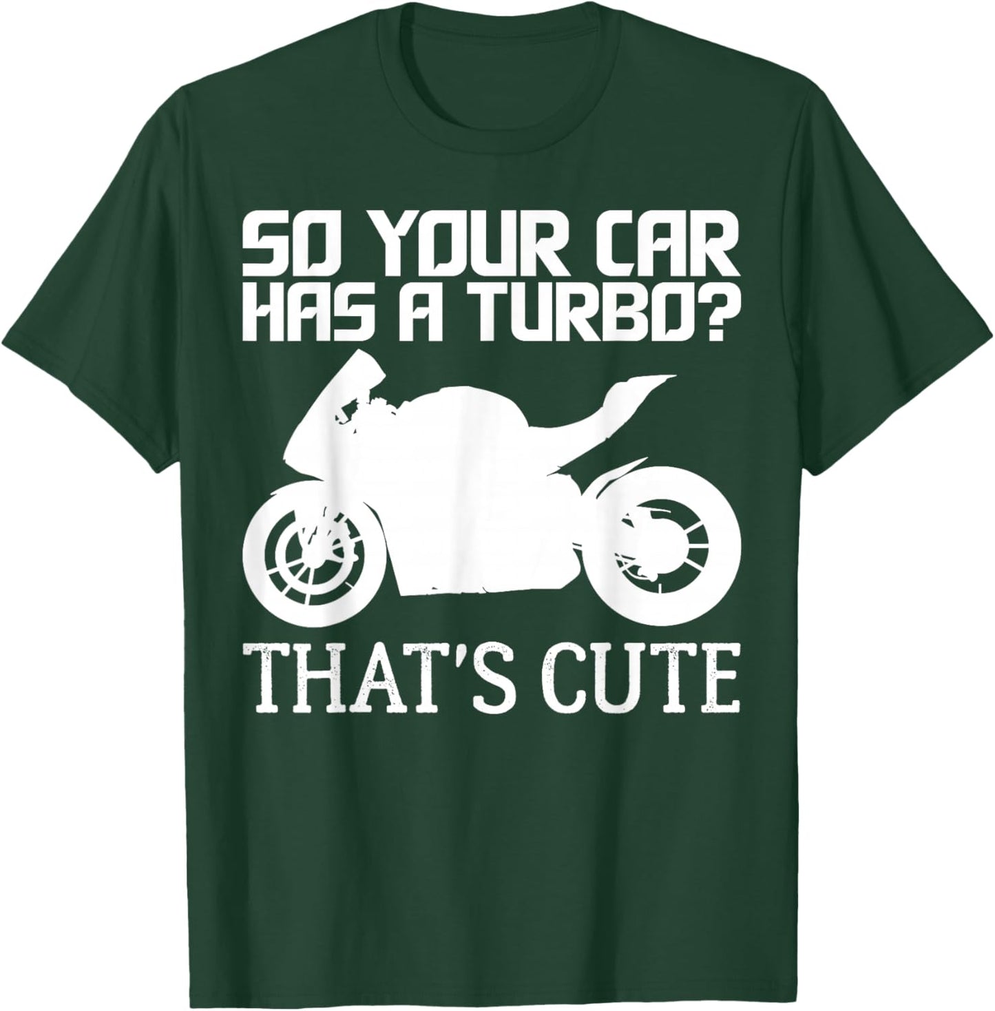 Funny Motorcycle Sportbike Gift Men Women Motorbike Lovers T-Shirt - T-Shirt | Forest