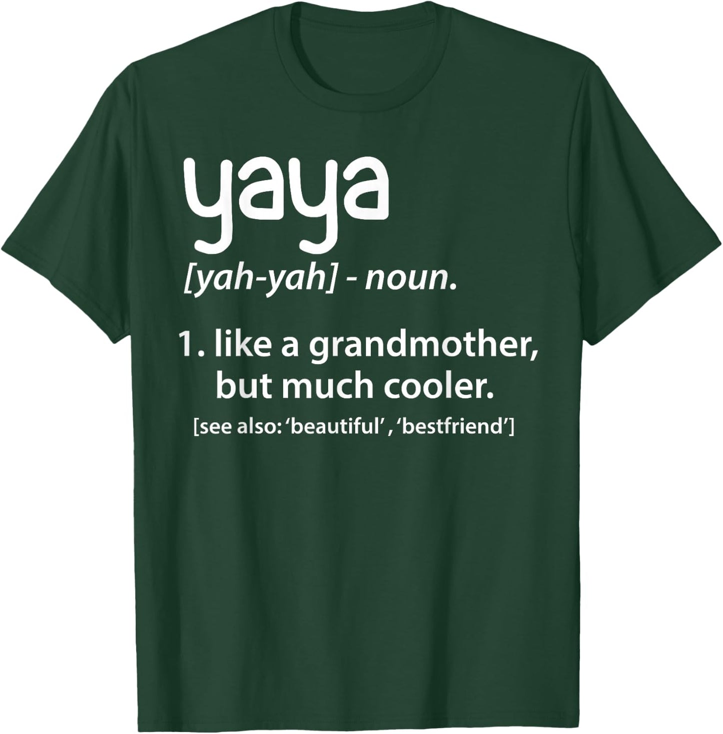 Yaya Definition Funny Grandmother Gift T-Shirt - T-Shirt | Forest